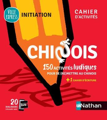 Couverture du livre « Chinois - cahier d'activites - initiation (voie express) - 2019 » de  aux éditions Nathan