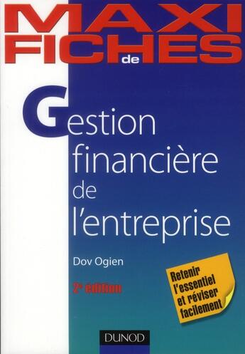Couverture du livre « Maxi fiches : gestion financière de l'entreprise (2e édition) » de Dov Ogien aux éditions Dunod