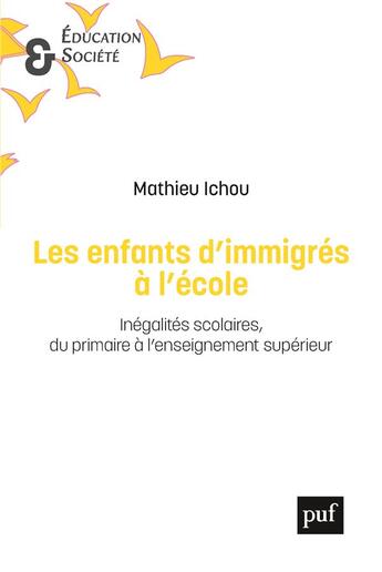 Couverture du livre « Les enfants d'immigrés à l'école » de Mathieu Ichou aux éditions Puf