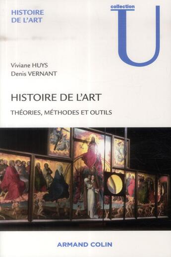 Couverture du livre « Histoire de l'art ; théories, méthodes et outils » de Viviane Huys et Denis Vernant aux éditions Armand Colin