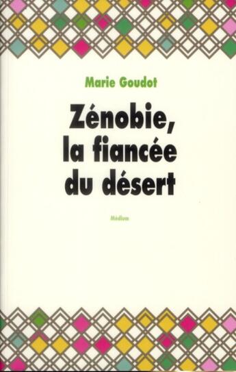 Couverture du livre « Zenobie la fiancée du désert » de Marie Goudot aux éditions Ecole Des Loisirs