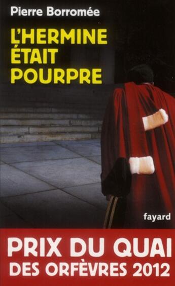 Couverture du livre « L'hermine était pourpre » de Pierre Borromee aux éditions Fayard