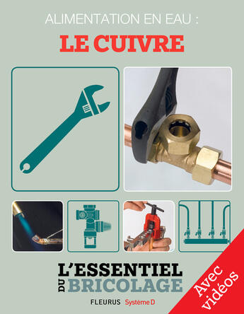 Couverture du livre « Plomberie : Alimentation en eau - le cuivre - Avec vidéos » de Nicolas Vidal et Francois Roebben et Bruno Guillou et Nicolas Sallavuard aux éditions Fleurus