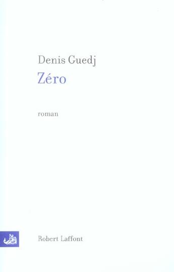 Couverture du livre « Zéro » de Denis Guedj aux éditions Robert Laffont