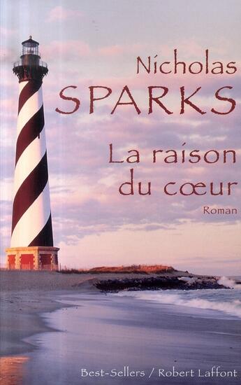 Couverture du livre « La raison du coeur » de Nicholas Sparks aux éditions Robert Laffont