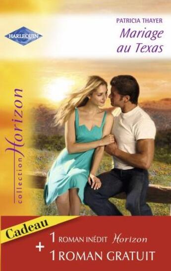 Couverture du livre « Mariage au Texas ; un voisin irresistible » de Patricia Thayer aux éditions Harlequin