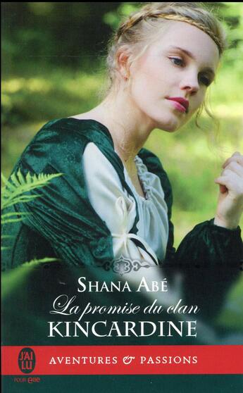 Couverture du livre « La promise du clan Kincardine » de Shana Abe aux éditions J'ai Lu