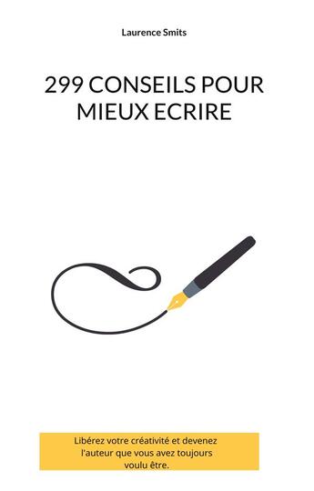 Couverture du livre « 299 conseils pour mieux écrire » de Laurence Smits aux éditions Books On Demand