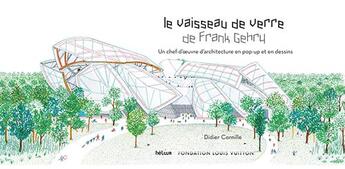 Couverture du livre « Le vaisseau de verre de Frank Gehry » de Didier Cornille aux éditions Helium