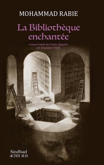 Couverture du livre « La bibliothèque enchantée » de Mohammad Rabie aux éditions Actes Sud