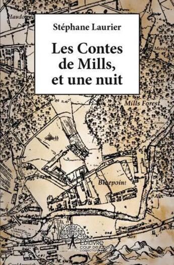 Couverture du livre « Les contes de mills, et une nuit » de Stephane Laurier aux éditions Edilivre