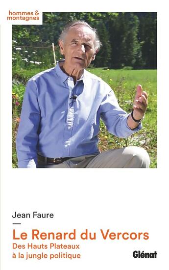 Couverture du livre « Le renard du Vercors : des hauts plateaux à la jungle politique » de Jean Faure aux éditions Glenat