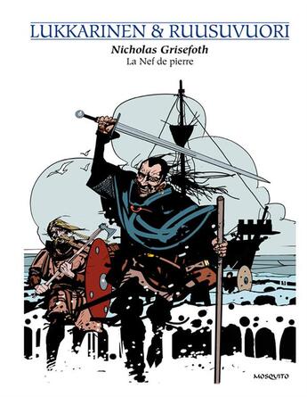 Couverture du livre « Nicholas Grisefoth t.3 ; la nef de pierre » de Juha Ruusuvuori et Hannu Lukkarinen aux éditions Mosquito