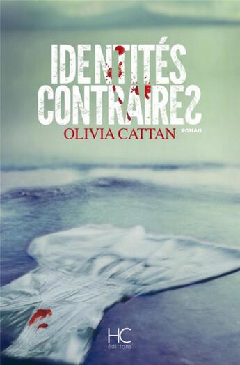 Couverture du livre « Identités contraires » de Olivia Cattan aux éditions Herve Chopin