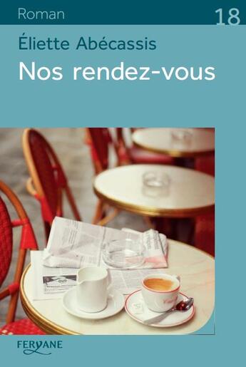 Couverture du livre « Nos rendez vous » de Eliette Abecassis aux éditions Feryane