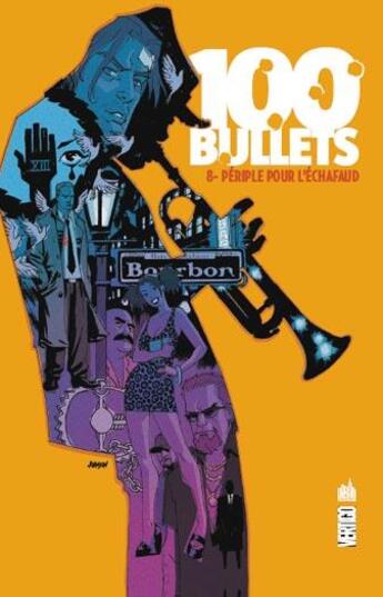 Couverture du livre « 100 bullets t.8 : périple pour l'échafaud » de Eduardo Risso et Brian Azzarello aux éditions Urban Comics