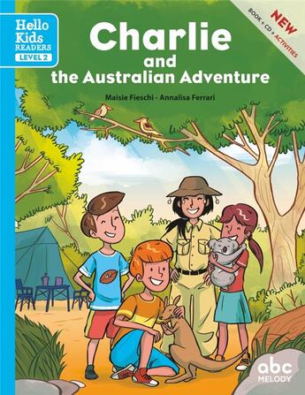 Couverture du livre « Charlie and the australian adventure - level 2 (coll. hello kids readers) » de Maisie Fieschi/Annal aux éditions Abc Melody