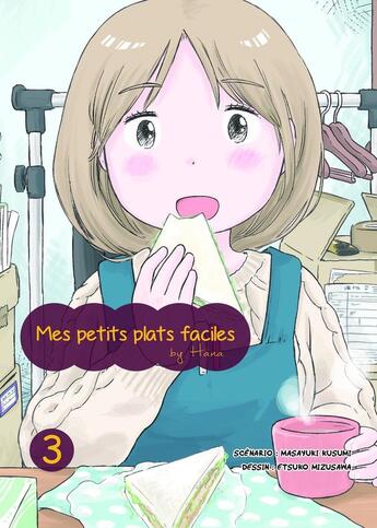 Couverture du livre « Mes petits plats faciles by Hana Tome 3 » de Masayuki Kusumi aux éditions Komikku