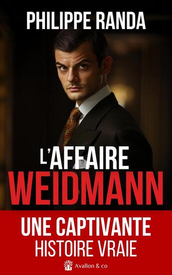 Couverture du livre « L'affaire Weidmann » de Philippe Randa aux éditions Avallon & Combe