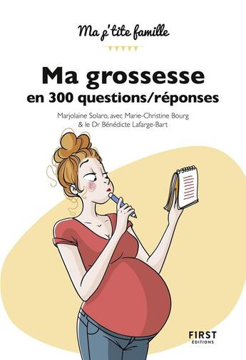 Couverture du livre « Ma grossesse en 300 questions/réponses » de Marjolaine Solaro aux éditions First