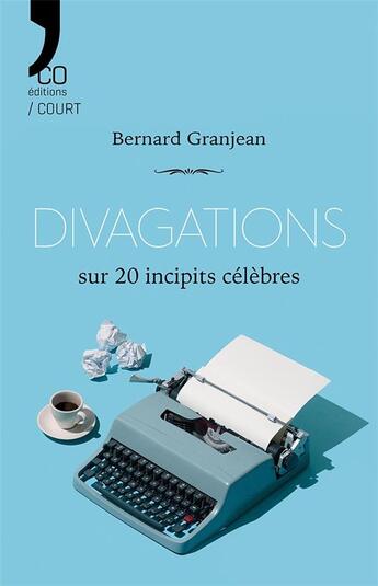 Couverture du livre « Divagations sur 20 incipits celebres » de Bernard Granjean aux éditions N'co éditions