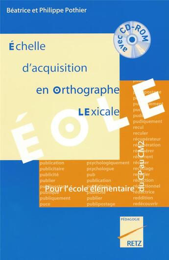 Couverture du livre « Échelle d'acquisition en orthographe lexicale ; éole ; pour l'école élémentaire, du CP au CM2 » de Beatrice Pothier aux éditions Retz