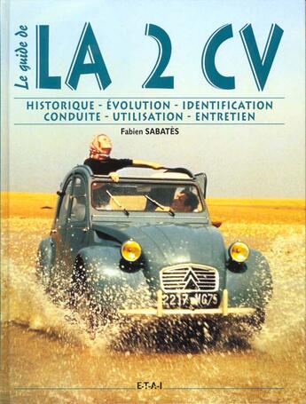 Couverture du livre « Citroen 2cv - le guide » de Fabien Sabates aux éditions Etai