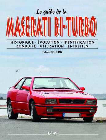 Couverture du livre « Maserati bi-turbo 1981-1998 » de Fabien Foulon aux éditions Etai