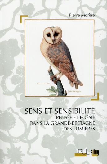 Couverture du livre « Sens et sensibilite - pensee et poesie dans la grande-bretagne des lumieres » de Pierre Morere aux éditions Pu De Lyon