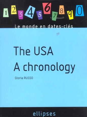 Couverture du livre « The usa - a chronology » de Gloria Russo aux éditions Ellipses