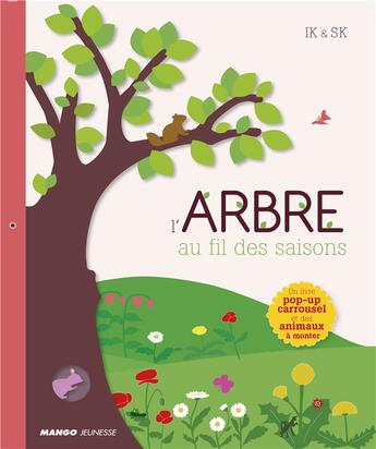 Couverture du livre « L'arbre ; au fil des saisons » de Kim Sunkund et Kim-Bol Inkyong aux éditions Mango