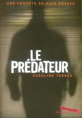 Couverture du livre « Le prédateur » de Caroline Terree aux éditions Milan