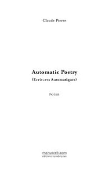Couverture du livre « Automatic poetry » de Pierre Claude aux éditions Editions Le Manuscrit