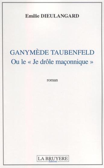 Couverture du livre « GANYMEDE TAUBENFELD OU LE 