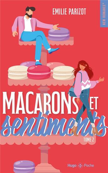 Couverture du livre « Chaud devant Tome 2 : Macarons et sentiments » de Emilie Parizot aux éditions Hugo Poche