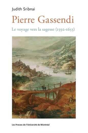 Couverture du livre « Pierre gassendi. le voyage vers la sagesse (1592-1655) » de Sribnai J aux éditions Les Presses De L'universite De Montreal