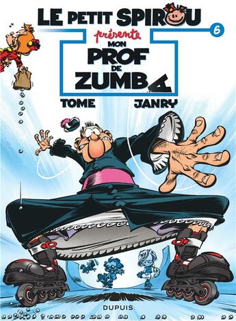 Couverture du livre « Le Petit Spirou présente Tome 6 : mon prof de zumba » de Tome et Janry aux éditions Dupuis