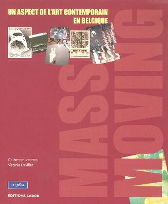 Couverture du livre « Mass Moving  Un Aspect De L Art Contemporain » de Devillez V aux éditions Averbode Labor