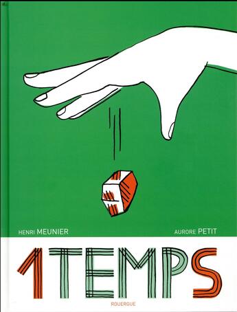 Couverture du livre « Un temps » de Henri Meunier et Aurore Petit aux éditions Rouergue