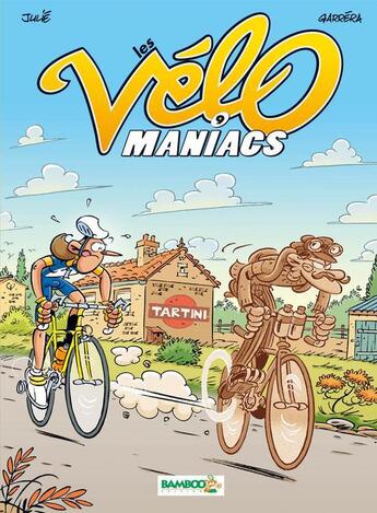 Couverture du livre « Les Vélo Maniacs Tome 9 » de Alain Julie et Jean-Luc Garrera aux éditions Bamboo