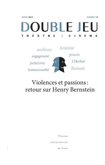 Couverture du livre « Double jeu, n 14/2017. violences et passions : retour sur henry bern » de Meyer-P Juan Myriam aux éditions Pu De Caen