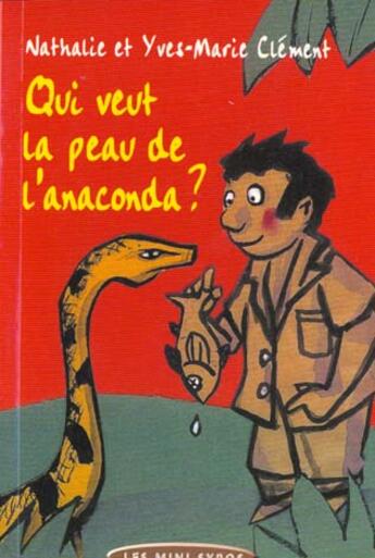 Couverture du livre « Qui Veut La Peau De L'Anaconda » de Yves-Marie Clement aux éditions Syros