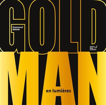 Couverture du livre « Goldman en lumières » de Emmanuel Bonini et Celine Vallet aux éditions Editions Carpentier