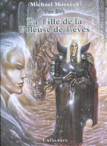 Couverture du livre « La fille de la voleuse de reve ; von bek » de Michael Moorcock aux éditions L'atalante