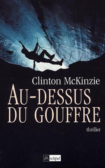 Couverture du livre « Au-dessus du gouffre » de Clinton Mckinzie aux éditions Archipel