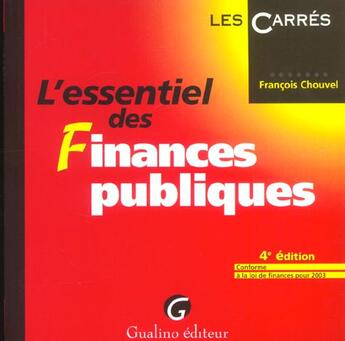Couverture du livre « Essentiel des finances publiques (l') (4e édition) » de Francois Chouvel aux éditions Gualino