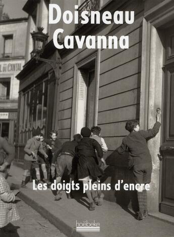 Couverture du livre « Les doigts pleins d'encre » de Cavanna/Doisneau aux éditions Hoebeke