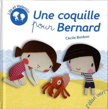 Couverture du livre « Une coquille pour Bernard » de Cecile Bonbon aux éditions Elan Vert