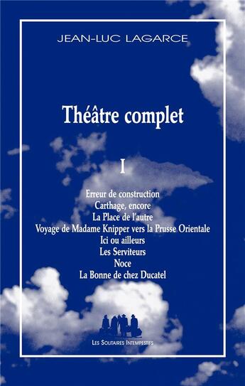 Couverture du livre « Théâtre complet Tome 1 » de Jean-Luc Lagarce aux éditions Solitaires Intempestifs