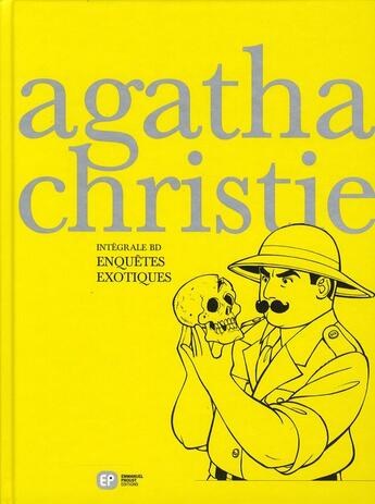 Couverture du livre « Agatha Christie ; intégrale Tome 4 ; enquêtes exotiques » de Agatha Christie aux éditions Paquet